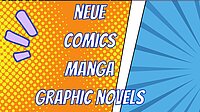 Stapelweise neue Comics, Manga & Graphic Novels